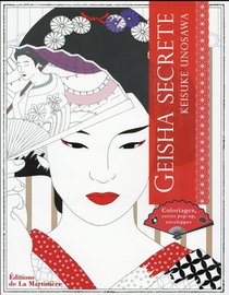 Geisha Secrete ; Coloriages, Cartes Pop-up, Enveloppes 