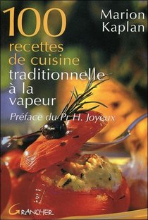 100 Recettes De Cuisine Traditionnelle A La Vapeur 