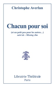Chacun Pour Soi (et Un Petit Peu Pour Les Autres) ; Missing Jim 