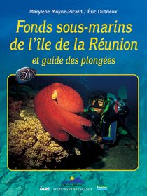 Fonds Sous-marins De L'ile De La Reunion Et Guide Des Plongees 