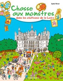 Chasse Aux Monstres Dans Les Chateaux De La Loire 