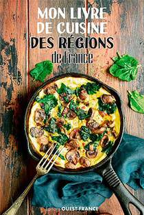 Mon Livre De Cuisine Des Regions De France 