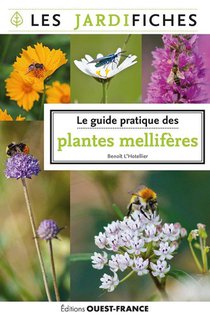 Le Guide Pratique Des Plantes Melliferes 