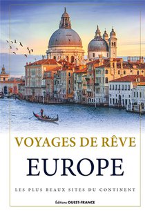 Voyages De Reve : Europe 