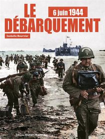 6 Juin 1944 : Le Debarquement 