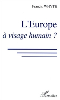 L'europe A Visage Humain ? 