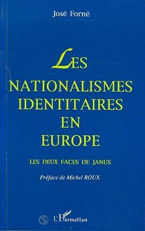 Les Nationalismes Identitaires En Europe : - Les Deux Faces De Janus 