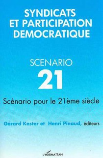 Syndicats Et Participation Democratique ; Scenario 21 Pour Le 21eme Siecle 