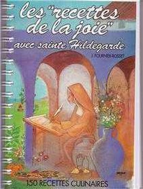 Les "recettes De La Joie" Avec Saint Hildegarde 