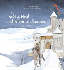 La Nuit De Noel Au Chateau Des Roches : Conte De Noel 