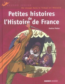 Petite Histoire De L'histoire De France 