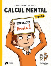 Manuel De Calcul Mental Rapide ; Annee 1 ; Exercices 