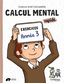Manuel De Calcul Mental Rapide ; Annee 3 ; Exercices 