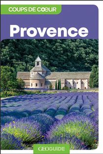 Geoguide Coups De Coeur : Provence 