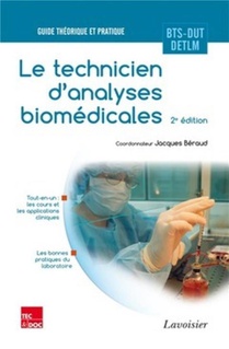 Le Technicien D'analyses Biomedicales (2e Edition) 