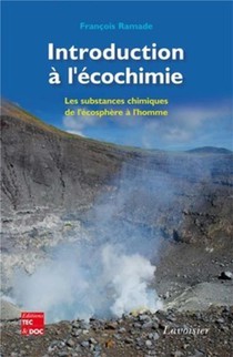 Introduction A L'ecochimie ; Les Substances Chimiques De Lecosphere A L'homme 