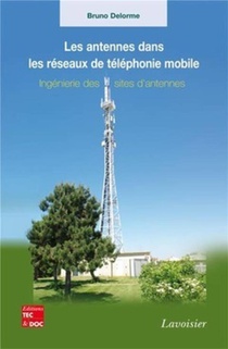 Les Antennes Dans Les Reseaux De Telephonie Mobile ; Ingenierie Des Sites D'antennes 