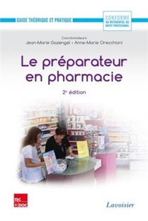 Le Preparateur En Pharmacie (2e Edition) 