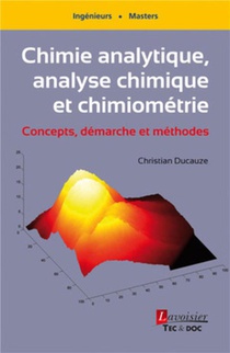 Chimie Analytique, Analyse Chimique Et Chimiometrie ; Concepts, Demarche Et Methodes 