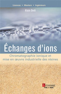 Echanges D'ions ; Chromatographie Ionique Et Mise En Oeuvre Industrielle Des Resines 