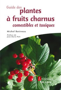 Guide Des Plantes A Fruits Charnus Comestibles Et Toxiques 