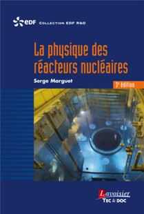 La Physique Des Reacteurs Nucleaires (3e Edition) 
