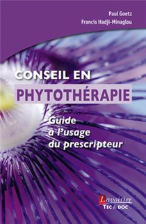 Conseil En Phytotherapie ; Guide A L'usage Du Prescripteur 