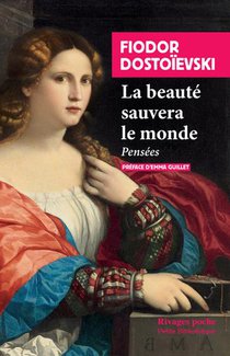La Beaute Sauvera Le Monde : Pensees 