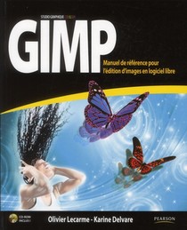 Gimp ; Manuel De Referencement Pour L'edition D'images En Logiciel Libre 