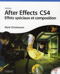 Adobe After Effects Cs4 ; Effets Speciaux Et Composition 