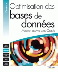 Optimisation Des Bases De Donnees ; Mise En Oeuvre Sous Oracle 
