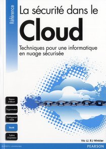 La Securite Dans Le Cloud ; Techniques Pour Une Informatique En Nuage Securisee 