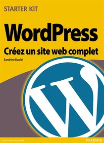 Wordpress ; Creez Un Site Web Complet 