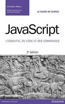 Javascript ; L'essentiel Du Code Et Des Commandes (2e Edition) 