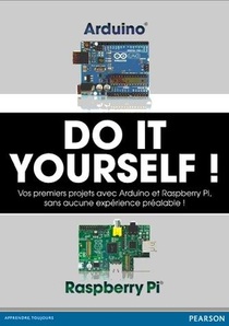Raspberry Pi ; Arduino Do It Yourself ! 