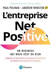L'entreprise Net Positive : Un Business Qui Nous Veut Du Bien 
