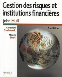 Gestion Des Risques Et Institutions Financieres (2e Edition) 