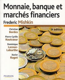 Monnaie, Banques Et Marches Financiers (9e Edition) 