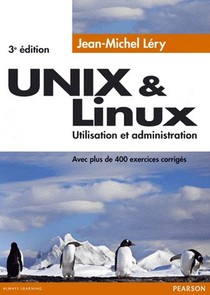 Unix & Linux ; Utilisation Et Administration (3e Edition) 