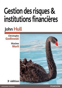 Gestion Des Risques Et Institutions Financieres (3e Edition) 