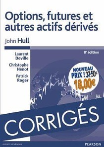 Options Futures Et Autres Actifs Derives ; Corriges (8e Edition) 