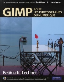 Gimp ; Pour Les Photographes Du Numerique 