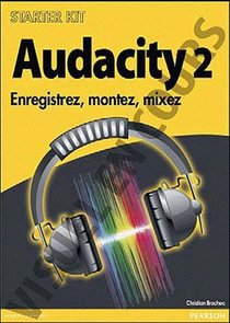 Audacity 2 (2e Edition) 