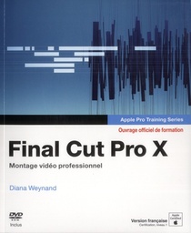 Final Cut Pro X ; Montage Video Professionnel 