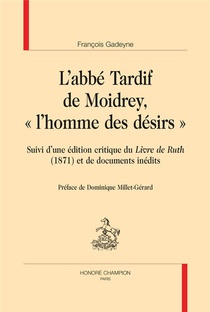 L'abbe Tardif De Moidrey, L'homme Des Desirs 