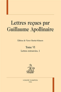 Lettres Recues Par Guillaume Apollinaire Tome 6 