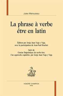 La Phrase A Verbe Etre En Latin : Edition Par Jorge Juan Vega Y Vega, Avec La Participation De Jean-paul Brachet 