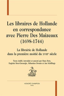 Les Libraires De Hollande En Correspondance Avec Pierre Des Maizeaux De1698 A 1744 