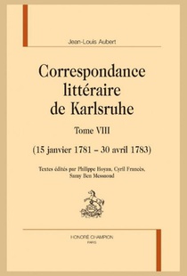 Correspondance Litteraire De Karlsruhe, T8 [et Fin] 