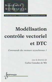 Modelisation Controle Vectoriel Et Dtc : Commande Des Moteurs Asynchrones 1 